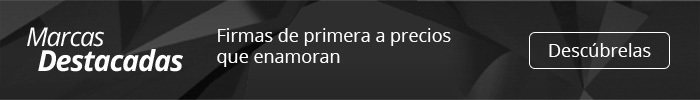 Marcas destacadas - Firmas de primera a precios que enamoran